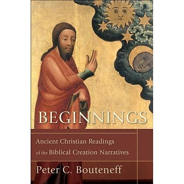 Beginnings, Peter C. Bouteneff