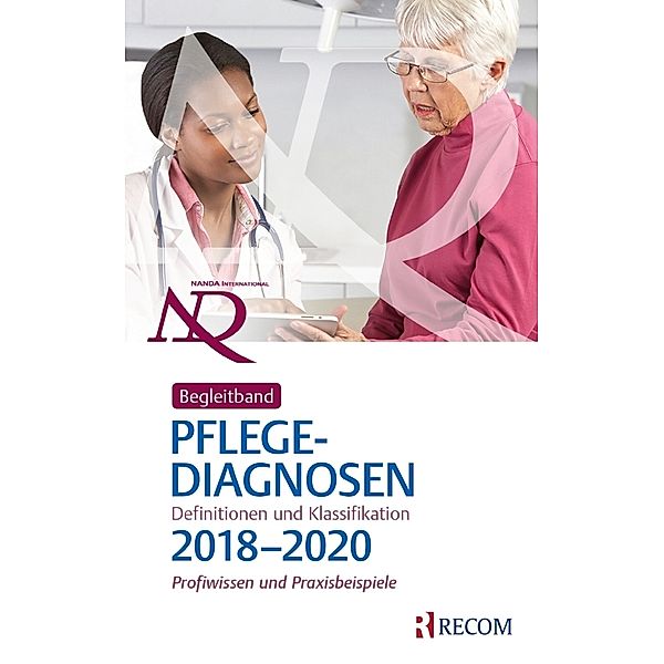 Begleitband Pflegediagnosen: Definitionen und Klassifikation 2018-2020