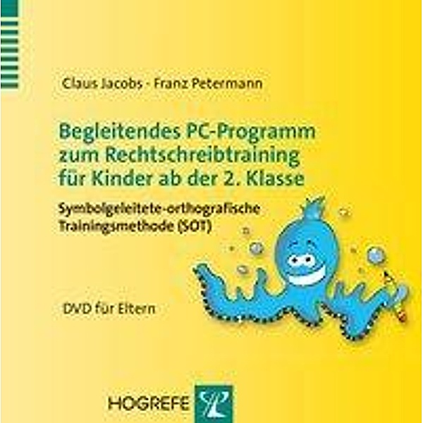 Begleitendes PC-Programm zum Rechtschreibtraining für Kinder ab der 2. Klasse, DVD-ROM, Claus Jacobs, Franz Petermann