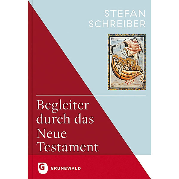 Begleiter durch das Neue Testament, Stefan Schreiber
