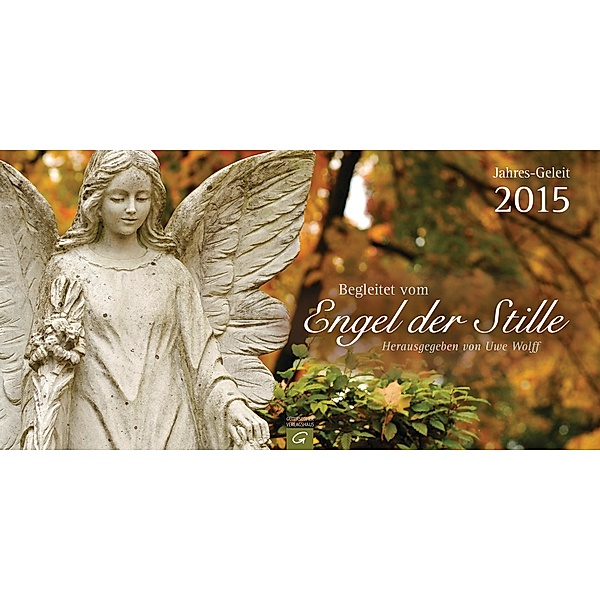 Begleitet vom Engel der Stille Jahres-Geleit 2015