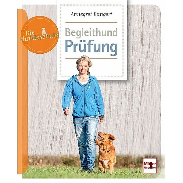 Begleithund-Prüfung, Annegret Bangert