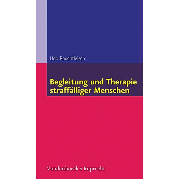 Begleitung und Therapie straffälliger Menschen, Udo Rauchfleisch