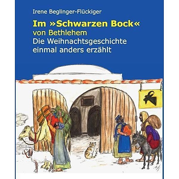 Beglinger-Flückiger, I: Im Schwarzen Bock von Bethlehem, Irene Beglinger-Flückiger