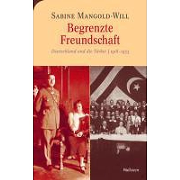 Begrenzte Freundschaft / Moderne europäische Geschichte Bd.5, Sabine Mangold-Will
