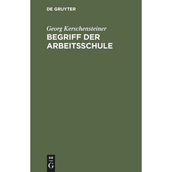 Begriff der Arbeitsschule, Georg Kerschensteiner