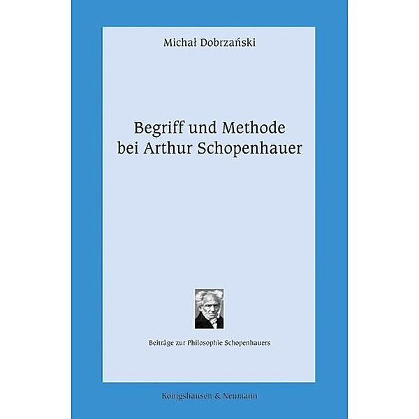 Begriff und Methode bei Arthur Schopenhauer, Michal Dobrzanski