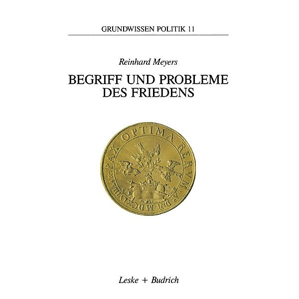 Begriff und Probleme des Friedens / Grundwissen Politik Bd.11, Reinhard Meyers