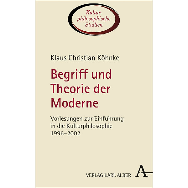 Begriff und Theorie der Moderne, Klaus Christian Köhnke