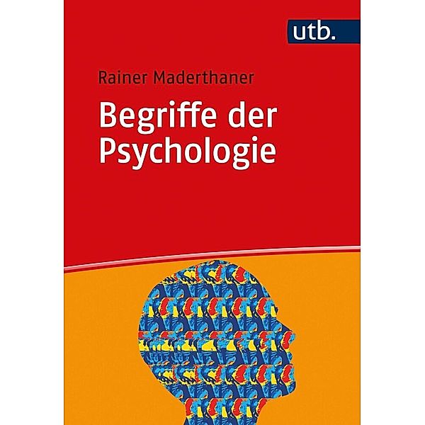Begriffe der Psychologie, Rainer Maderthaner