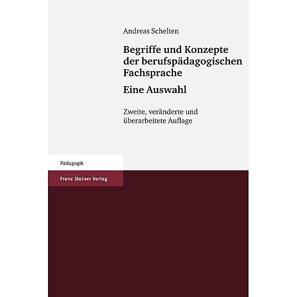 Begriffe und Konzepte der berufspädagogischen Fachsprache - Eine Auswahl, Andreas Schelten