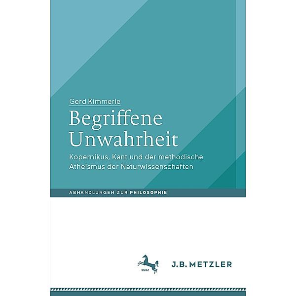 Begriffene Unwahrheit / Abhandlungen zur Philosophie, Gerd Kimmerle
