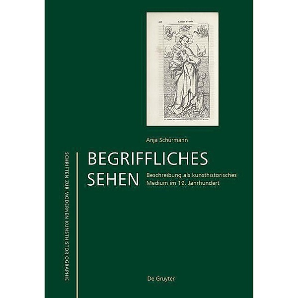 Begriffliches Sehen / Schriften zur Modernen Kunsthistoriographie Bd.8, Anja Schürmann