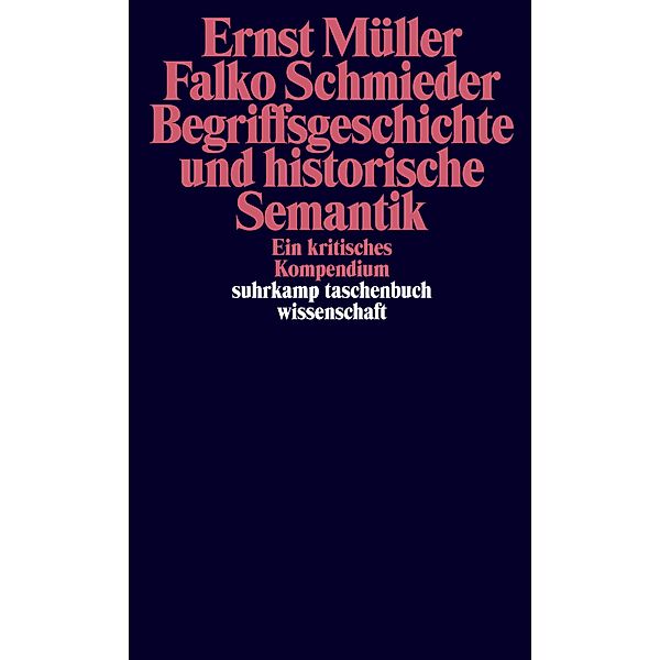 Begriffsgeschichte und historische Semantik, Ernst Müller, Falko Schmieder