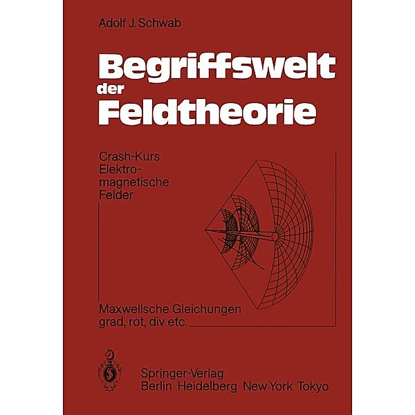 Begriffswelt der Feldtheorie, Adolf J. Schwab