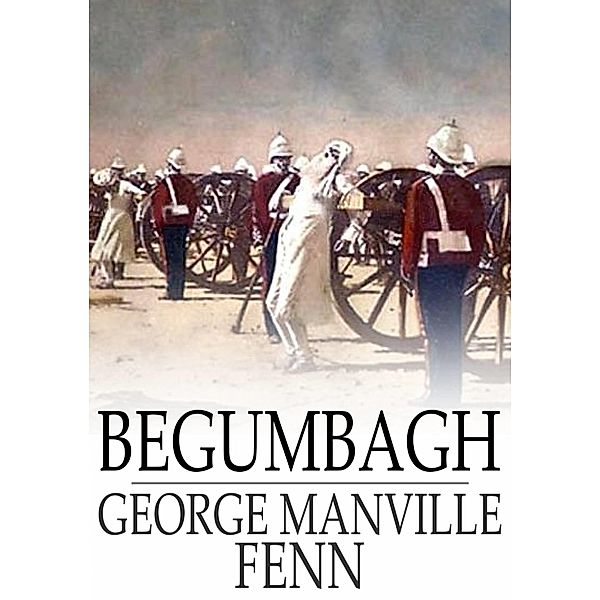 Begumbagh / The Floating Press, George Manville Fenn