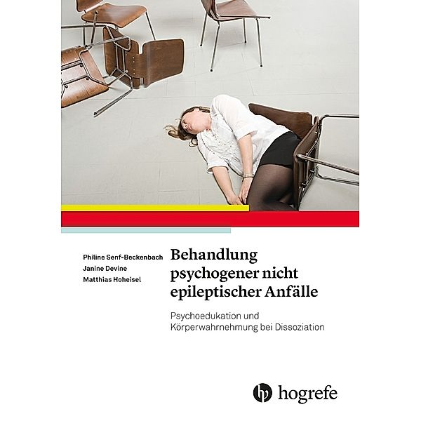 Behandlung psychogener nicht epileptischer Anfälle, Philine Senf-Beckenbach, Janine Devine, Matthias Hoheisel