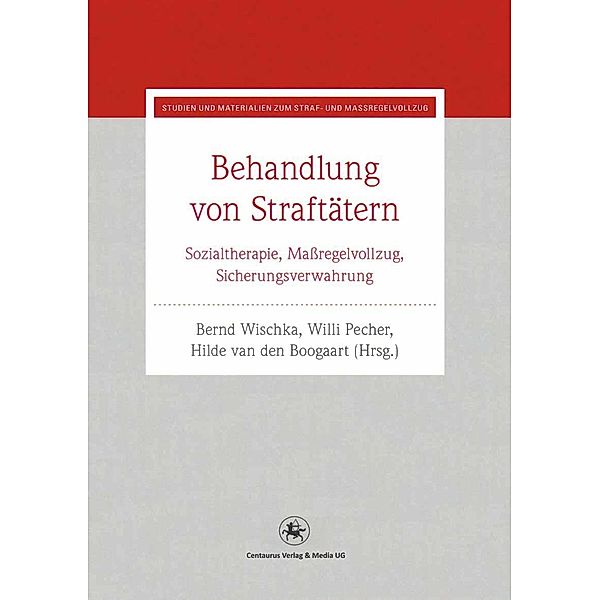 Behandlung von Straftätern / Studien und Materialien zum Straf- und Massregelvollzug Bd.26