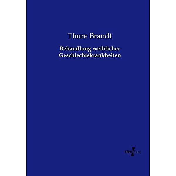 Behandlung weiblicher Geschlechtskrankheiten, Thure Brandt