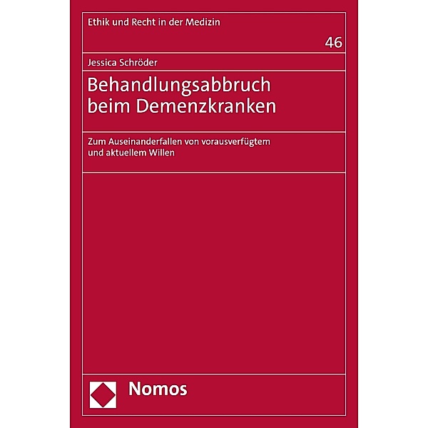 Behandlungsabbruch beim Demenzkranken / Ethik und Recht in der Medizin Bd.46, Jessica Schröder