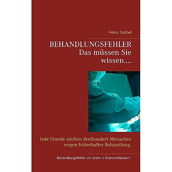 BEHANDLUNGSFEHLER, Heinz Duthel