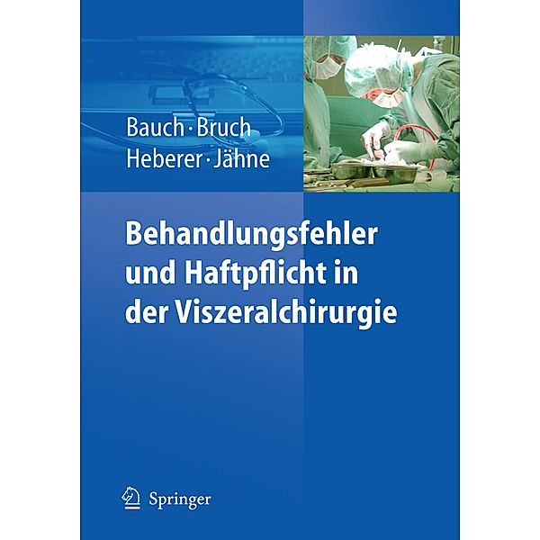 Behandlungsfehler und Haftpflicht in der Viszeralchirurgie