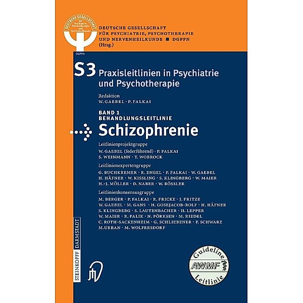 Behandlungsleitlinie Schizophrenie / Interdisziplinäre S3-Praxisleitlinien Bd.1