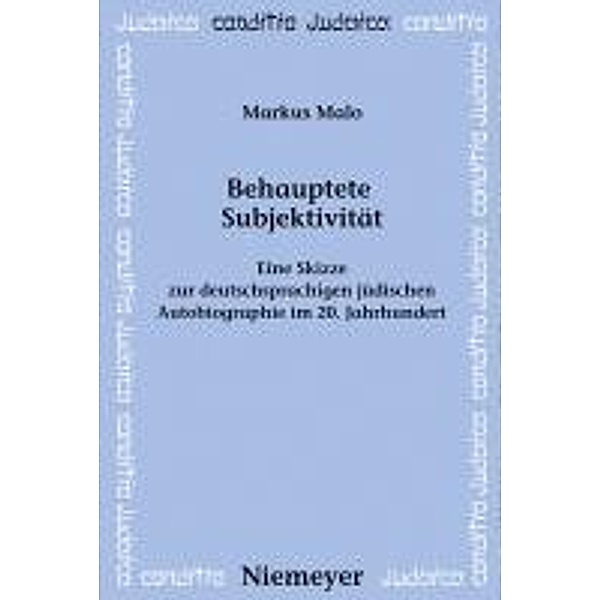 Behauptete Subjektivität / Conditio Judaica Bd.74, Markus Malo