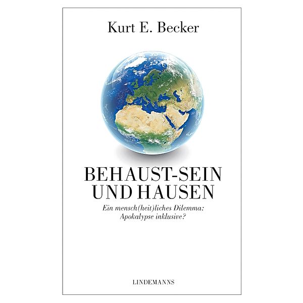 Behaust-Sein und Hausen / Lindemanns Bibliothek Bd.396, Kurt E. Becker