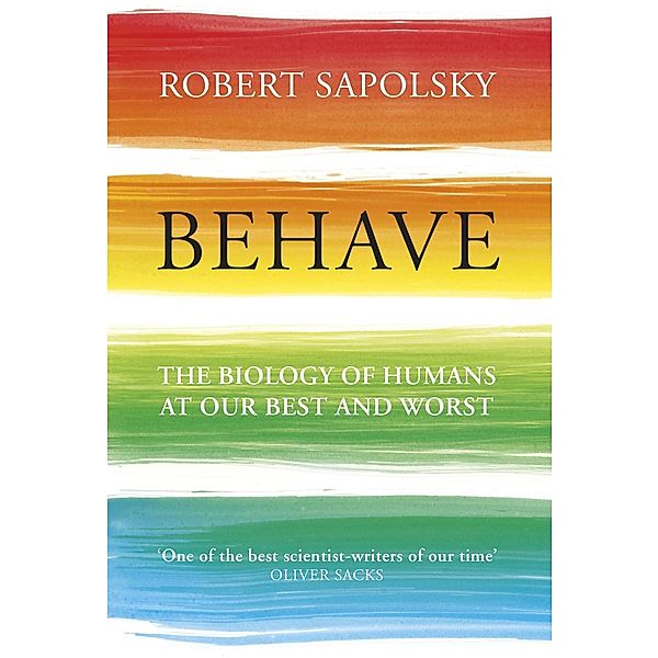 Behave, Robert M. Sapolsky