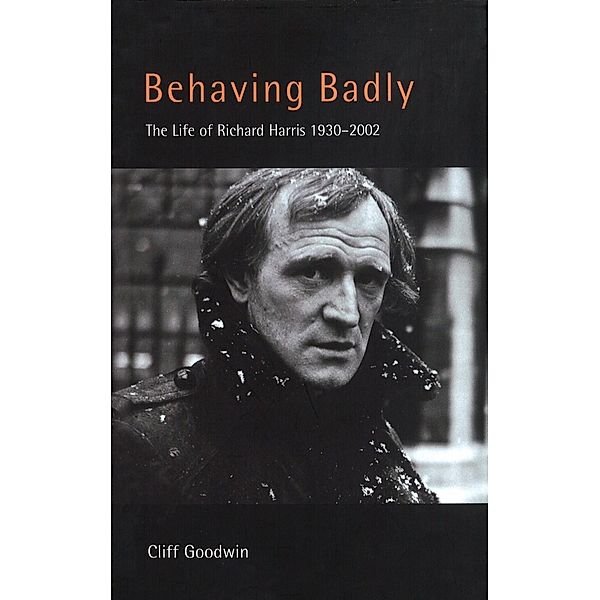 Behaving Badly: Richard Harris, Cliff Goodwin
