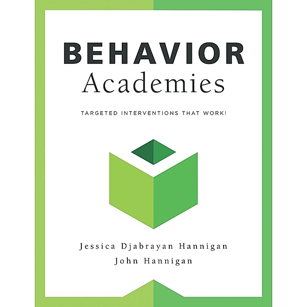 Behavior Academies, Jessica Djabrayan Hannigan, John Hannigan