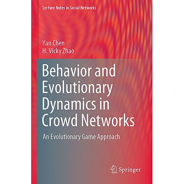 Behavior and Evolutionary Dynamics in Crowd Networks, Yan Chen, H. Vicky Zhao