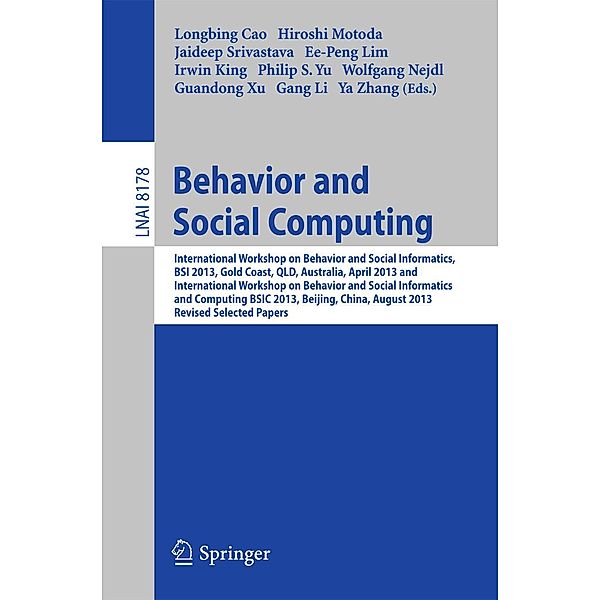 Behavior and Social Computing / Lecture Notes in Computer Science Bd.8178