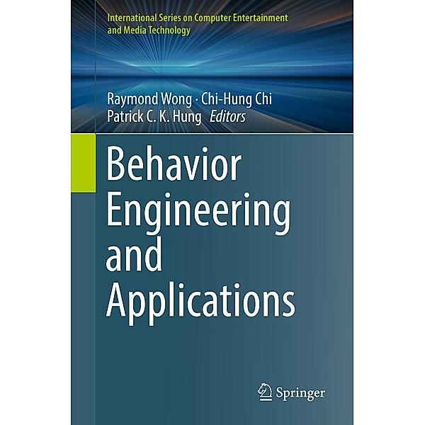 Behavior Engineering and Applications / International Series on Computer, Entertainment and Media Technology