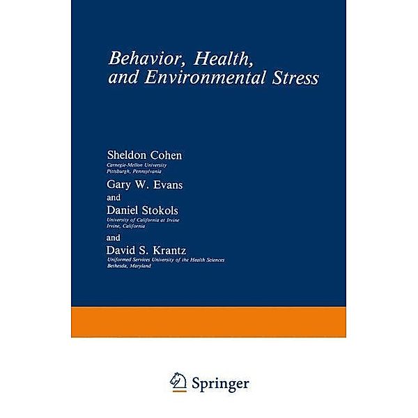 Behavior, Health, and Environmental Stress, Sheldon Cohen, Gary W. Evans, Daniel Stokols, David S. Krantz