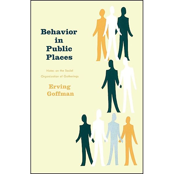 Behavior in Public Places, Erving Goffman