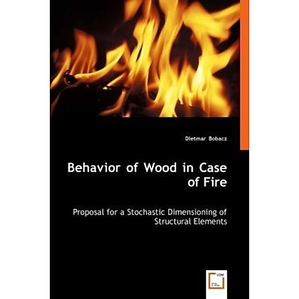 Behavior of Wood in Case of Fire, Dietmar Bobacz