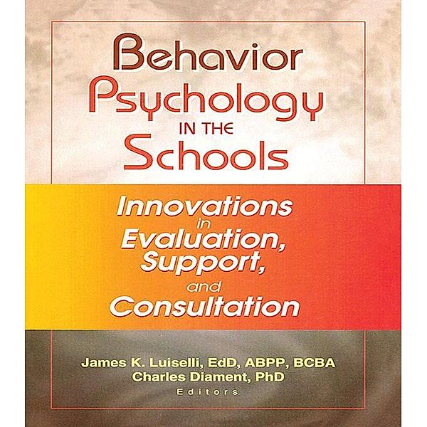Behavior Psychology in the Schools, James K Luiselli, Charles Diament