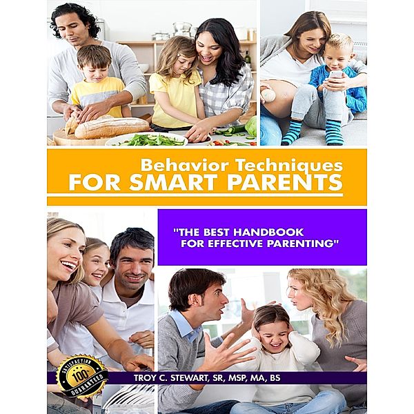Behavior Techniques for Smart Parents Prem. Edition, Sr. Stewart