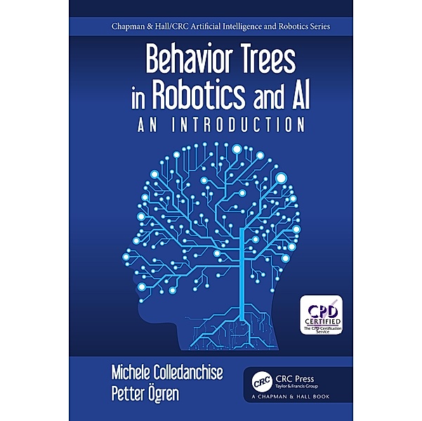 Behavior Trees in Robotics and AI, Michele Colledanchise, Petter Ögren