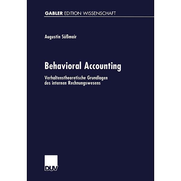 Behavioral Accounting / Gabler Edition Wissenschaft, Augustin Süssmair