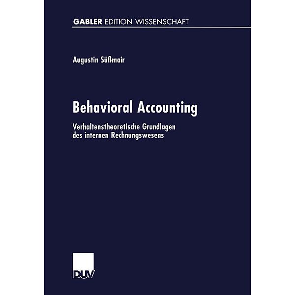 Behavioral Accounting / Gabler Edition Wissenschaft, Augustin Süßmair