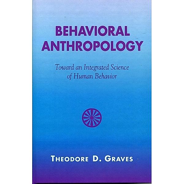 Behavioral Anthropology, Theodore D. Graves