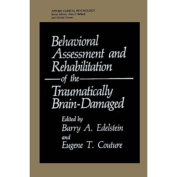 Behavioral Assessment and Rehabilitation of the Traumatically Brain-Damaged / NATO Science Series B: