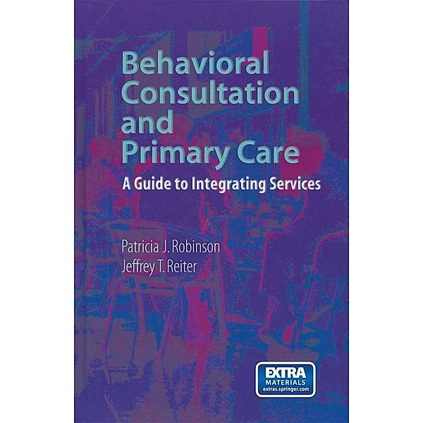 Behavioral Consultation and Primary Care, Patricia Robinson, Jeff Reiter