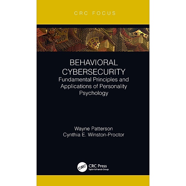 Behavioral Cybersecurity, Wayne Patterson, Cynthia E. Winston-Proctor