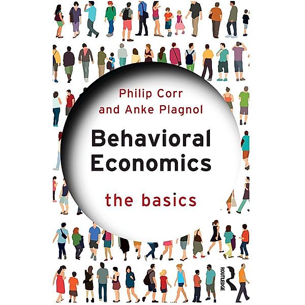 Behavioral Economics, Philip Corr, Anke Plagnol