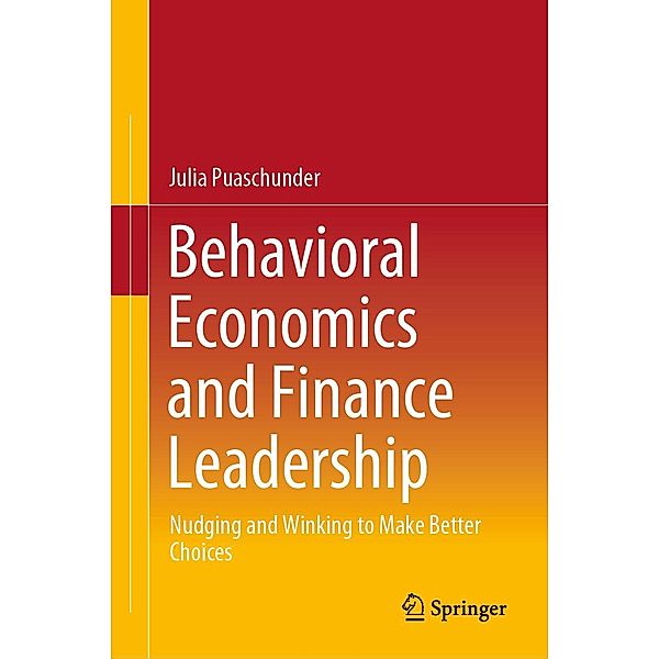 Behavioral Economics and Finance Leadership, Julia Puaschunder