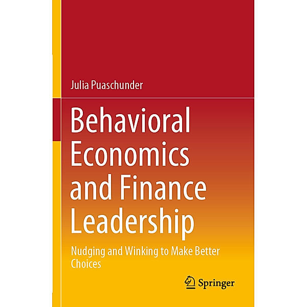 Behavioral Economics and Finance Leadership, Julia Puaschunder